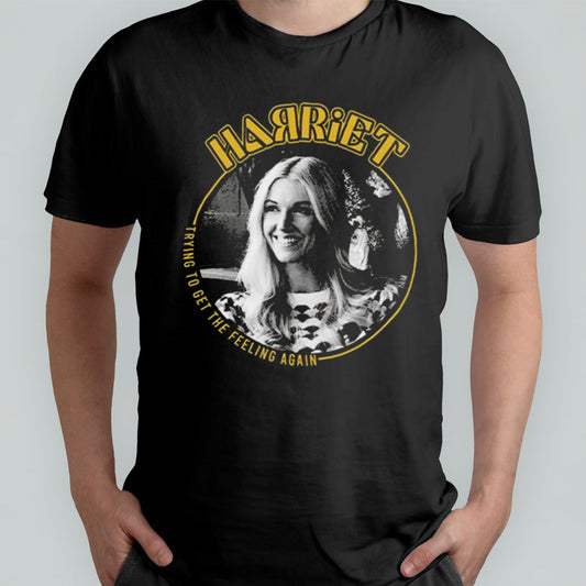 Harriet Trying To Get The Feeling Again 2024 Shirt