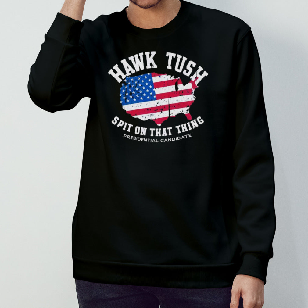 Hawk Tush Spit on that Thing Presidential Candidate American Flag Shirt