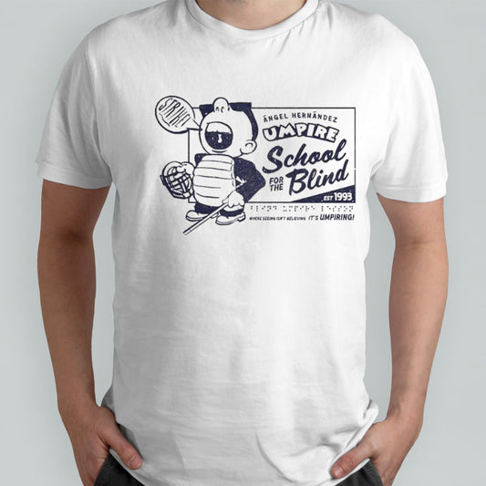 HernÃ¡ndez Umpire School For The Blind T-shirt