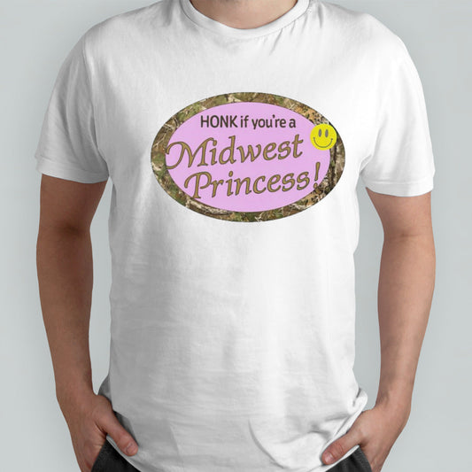 Honk if youâ€™re a midwest princess shirt