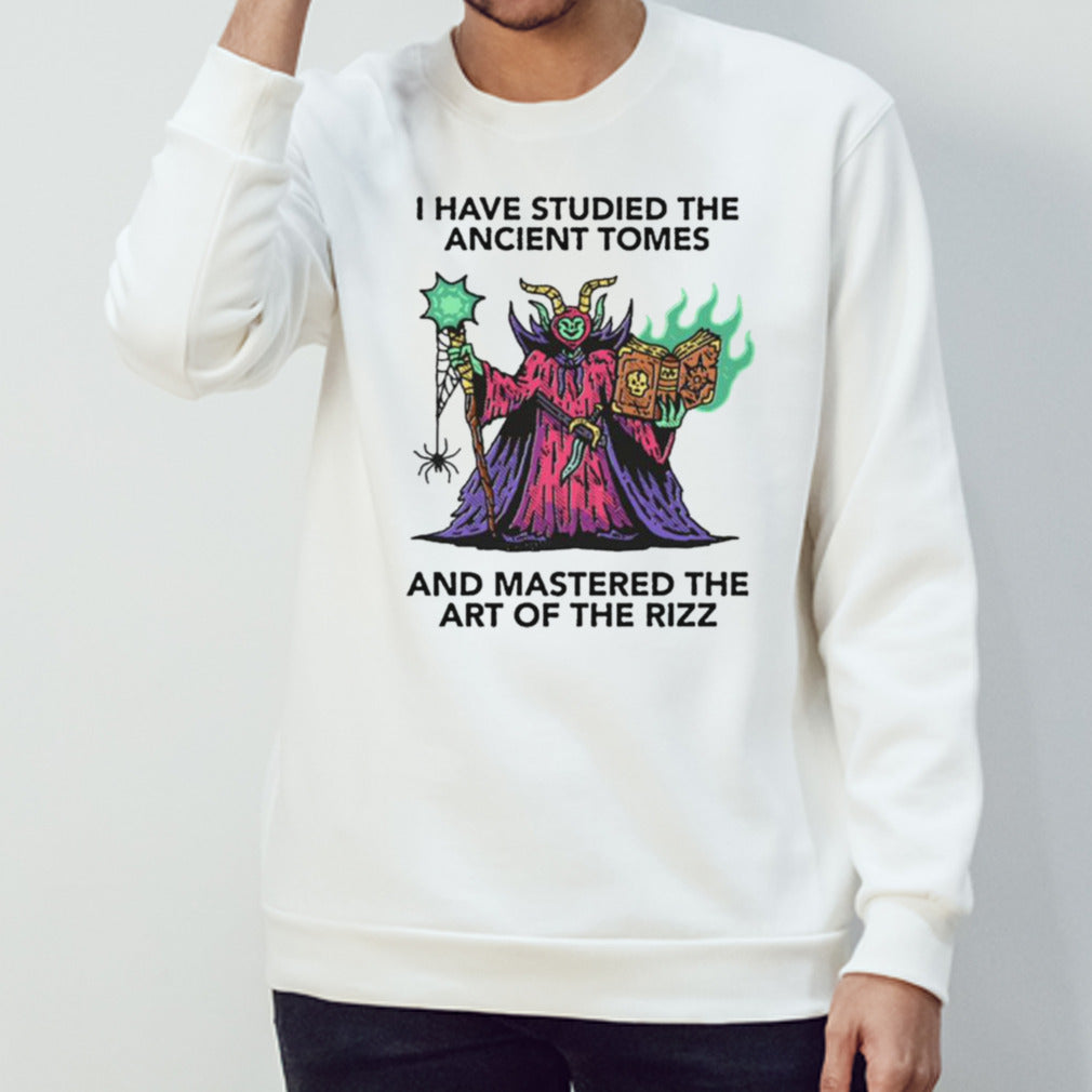 I Have Studied The Ancient Tomes And Mastered The Art Of The Rizz T-shirt