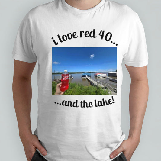 I Love Red 40 And The Lake T-shirt