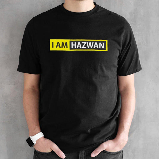 I am Hazwan shirts