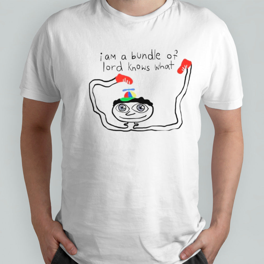I am a bundle of lord knows what shirts