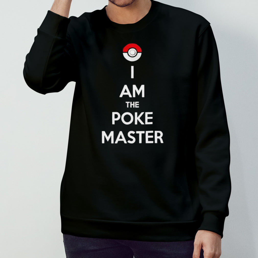 I am the poke master shirt