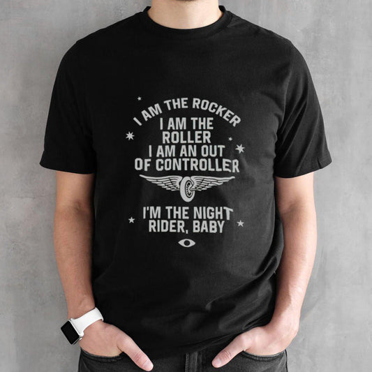 I am the rocker i am the roller i am an out of controller in the night rider baby shirt