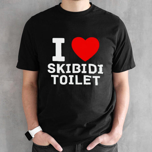 I love skibidi toilet shirt