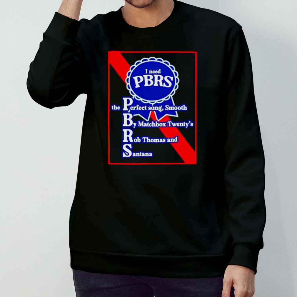 I need PBRS the perfect song smooth by matchbox twentysâ€™s Rob Thomas and Santana shirts