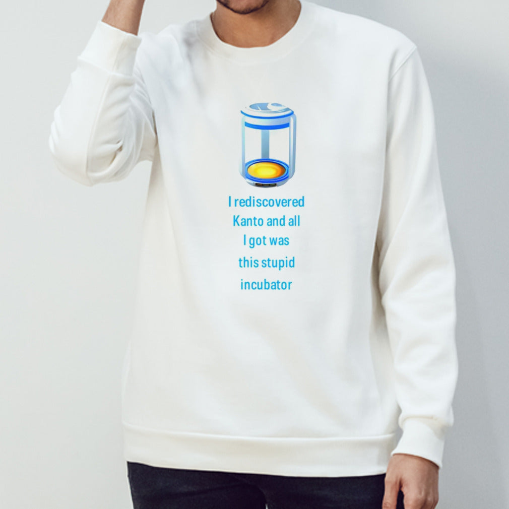 I rediscovered kanto and all i got was this stupid incubator shirt