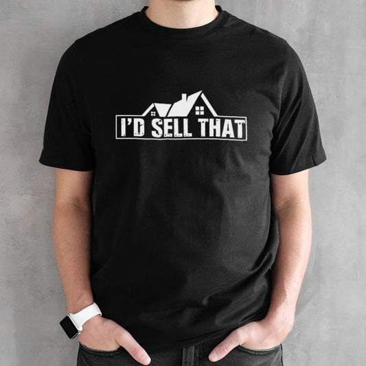 Iâ€™d sell that shirt