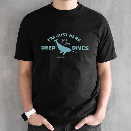 Iâ€™m Just Here For The Deep Dives Aqua Logo Shirt