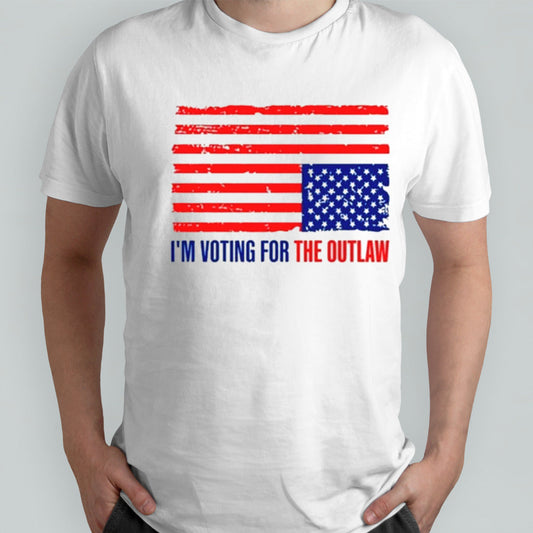 Iâ€™m Voting For The Outlaw shirt