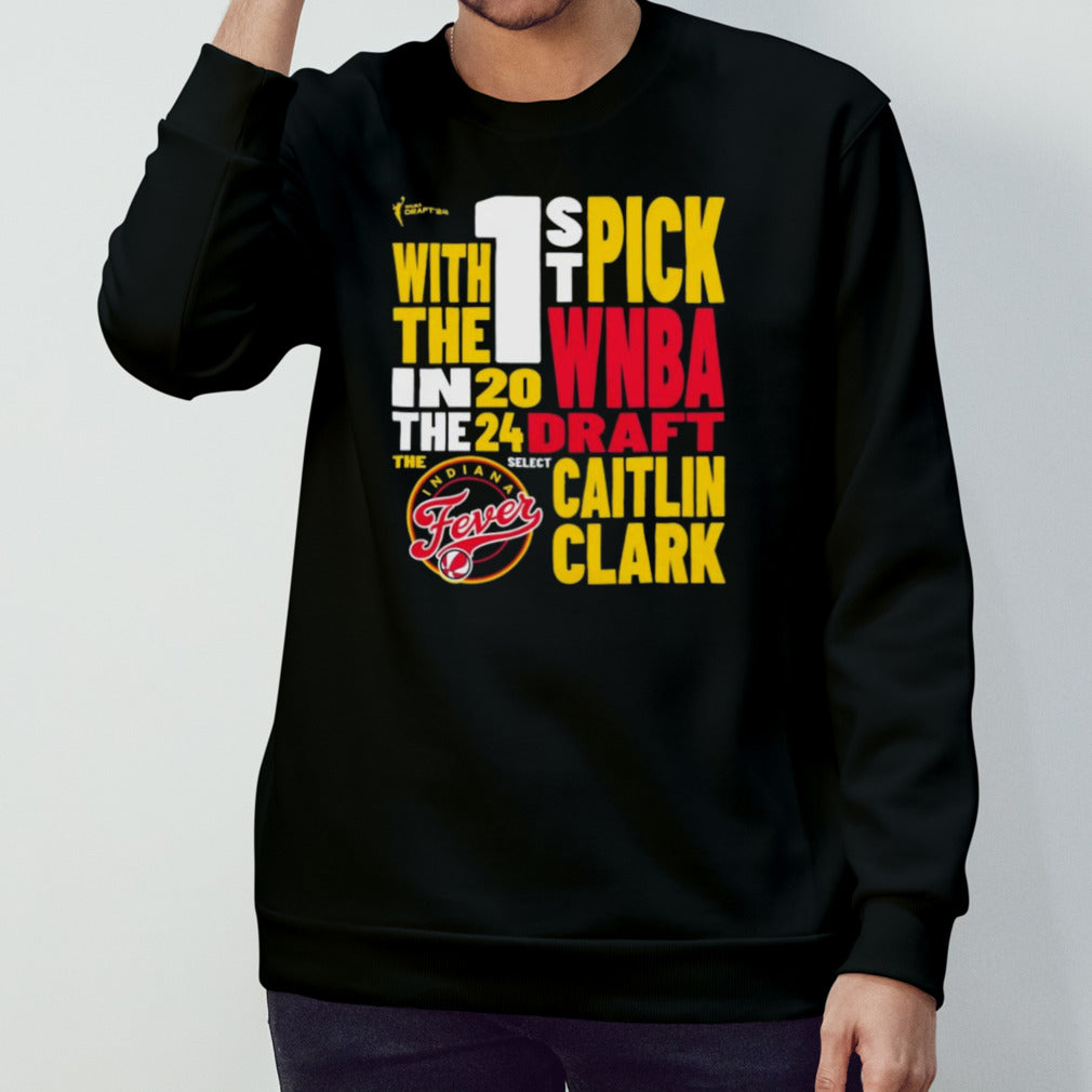 Indiana Fever Caitlin Clark 2024 WNBA Draft First Pick Verbiage T-Shirts