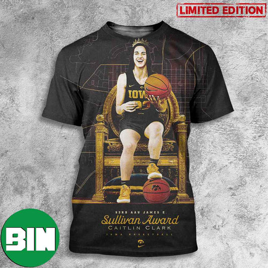 Iowa Womens's Basketball Winner Takes All Caitlin Clark Is The 2023 Sullivan Award Winner 3D T-Shirts