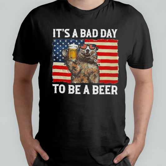 Itâ€™s A Bad Day To Be A Beer US Flag Bear Drinking Shirt