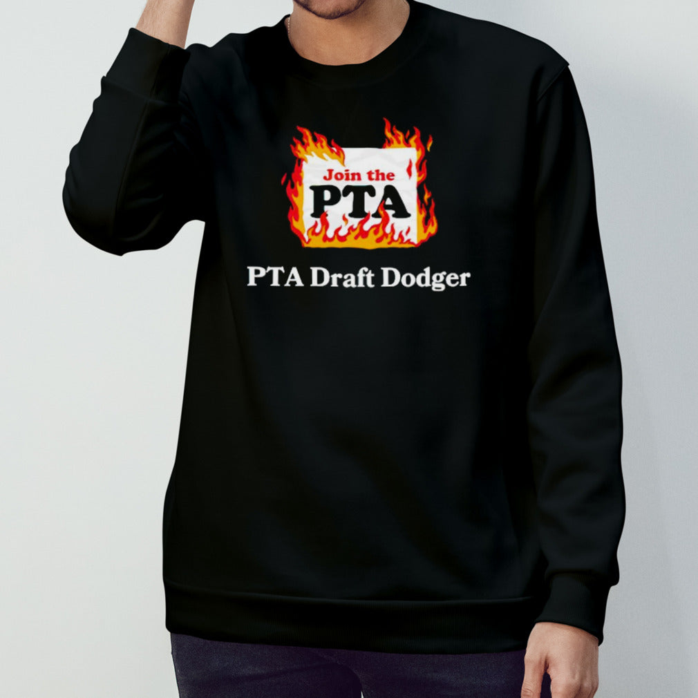 Join the PTA draft dodger shirt