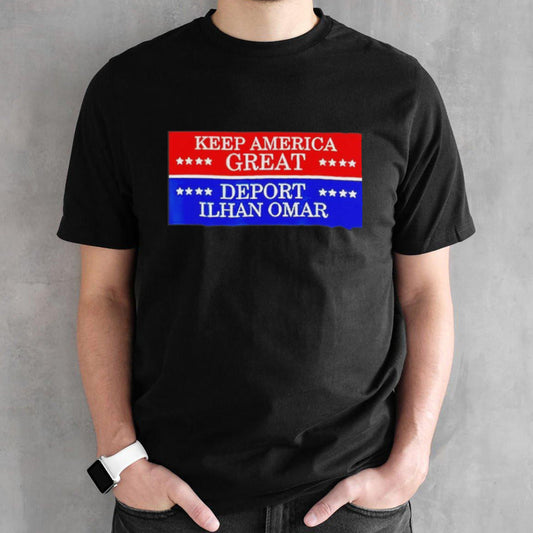 Keep America great deport ilhan omar shirt