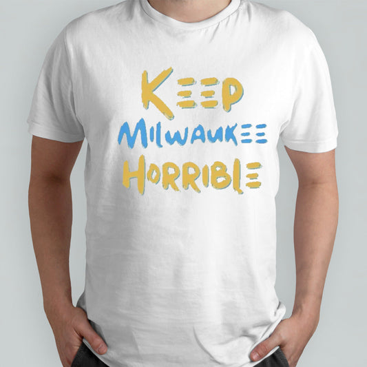 Keep Milwaukee Terrible shirt