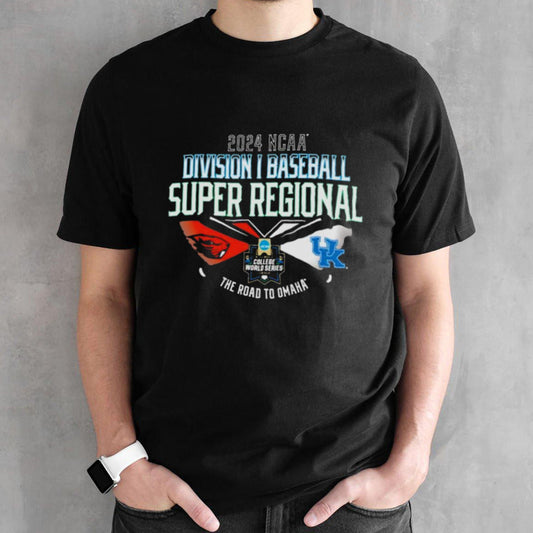 Kentucky Vs Oregon State 2024 NCAA DI Baseball Super Regional the road to Omaha shirt