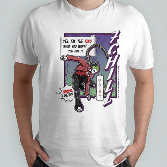 King 7Chill Yes Im The King What You Want You Got It T-shirt