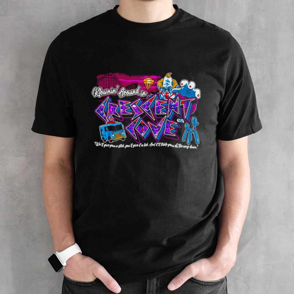 Klowninsâ€™ Around in Crescent Cove shirts