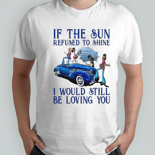 Led Zeppelin Thank You I Love You If The Sun Refused To Shine T-Shirt