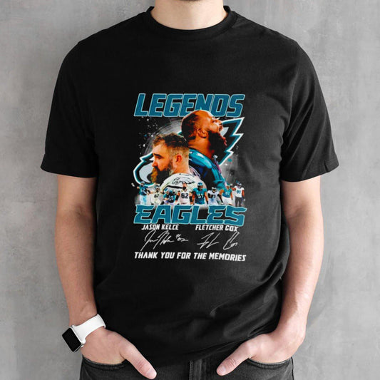 Legends Eagles Jason Kelce Fletcher Cox thank you for the memories signatures shirt