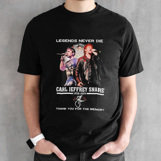 Legends Never Die Carl Jeffrey Snare 1959-2024 Thank You For The Memory Signature Shirts