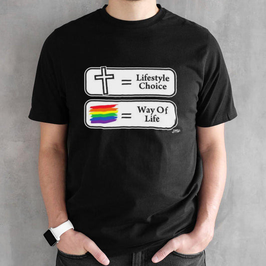 Lifestyle Choice Way Of Life T-shirt