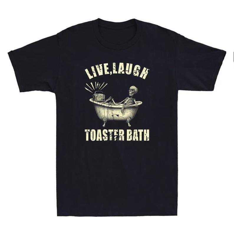 Live Laugh Toaster Bath Funny Skeleton Bathroom Meme Quote Vintage Men's T-Shirt, unisex shirt, menswear, womenswear, trendy, viral