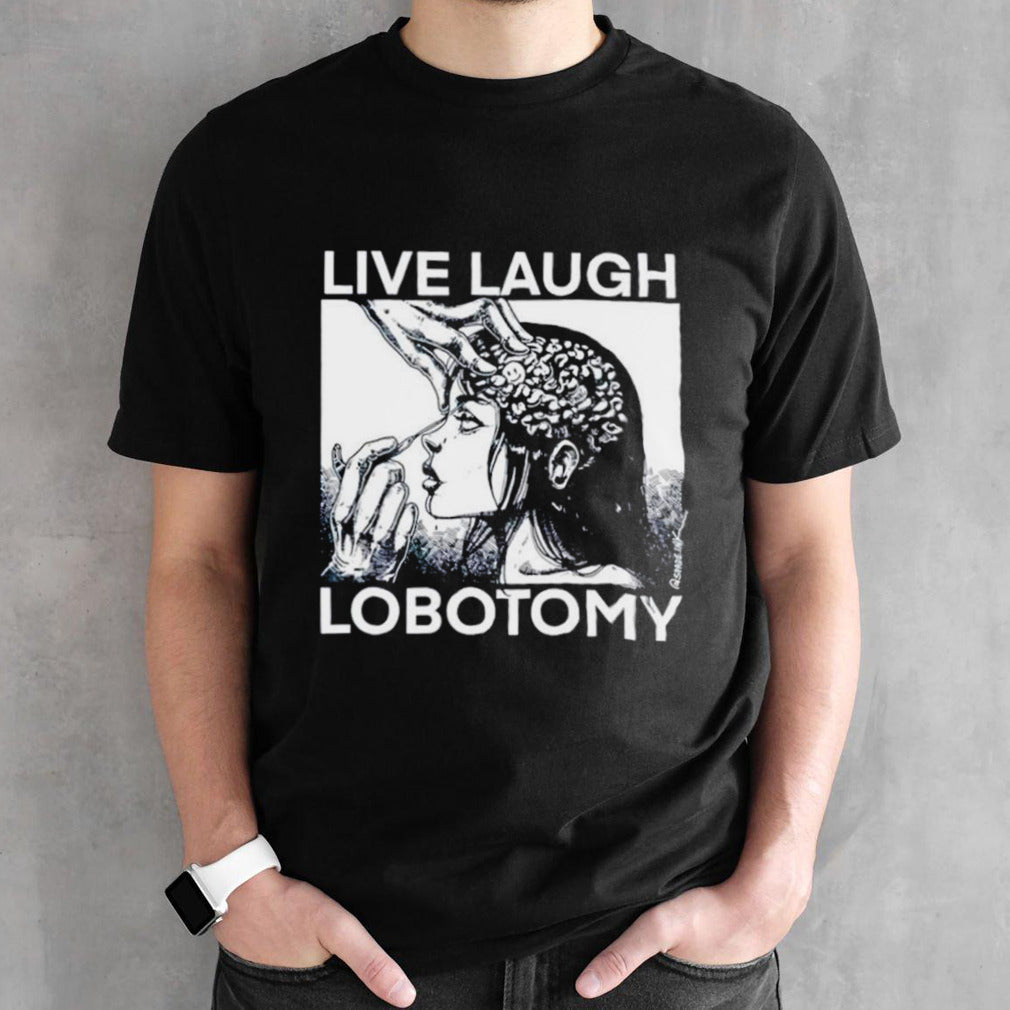 Live laugh lobotomy spade ink shirts