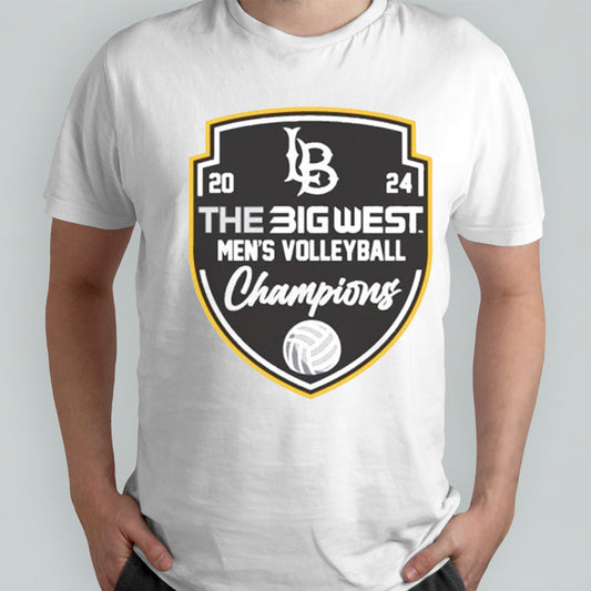 Long Beach 2024 Big West Mensâ€™s Volleyball Champions shirts