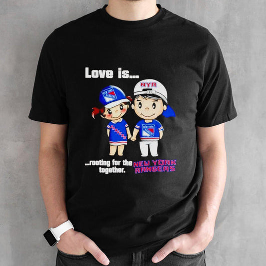 Love is rooting for the together New York Rangers shirts