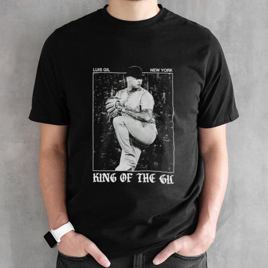 Luis Gil New York Yankees Itâ€™s Up To King Of The Gil Shirt