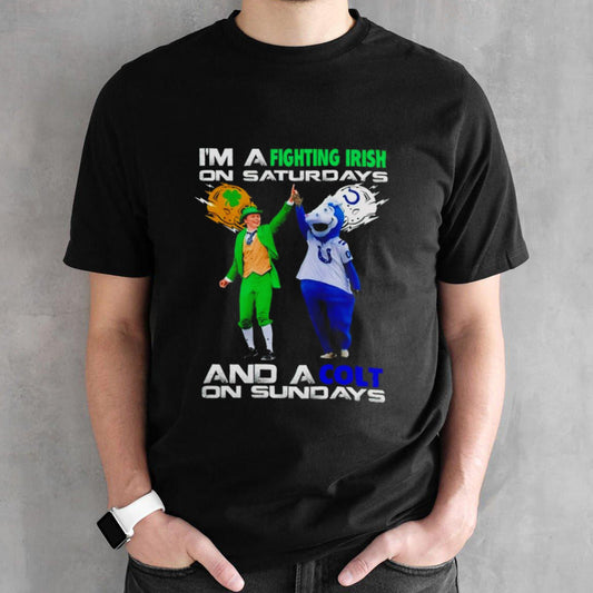 Mascot iâ€™m a fighting irish on saturdays and a colt on sundays shirt