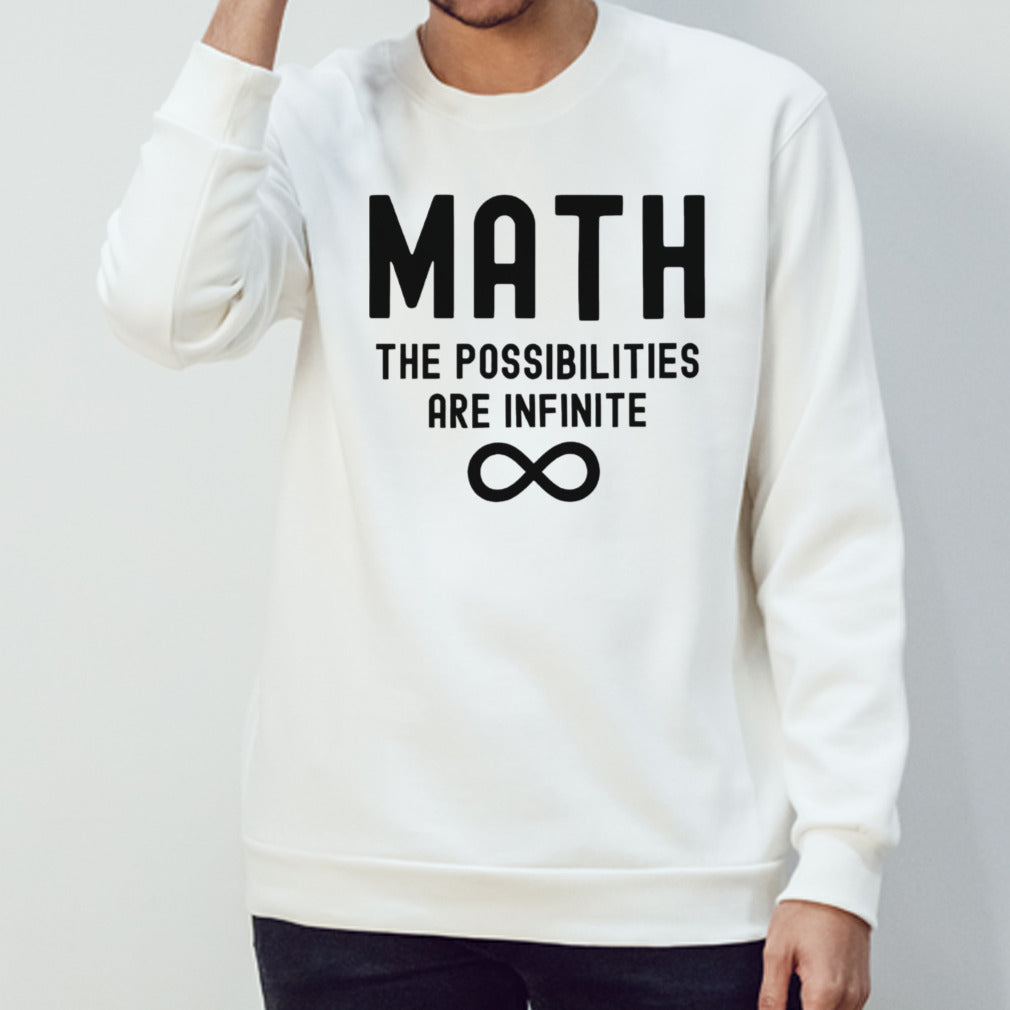 Math the possibilities are infinite shirt