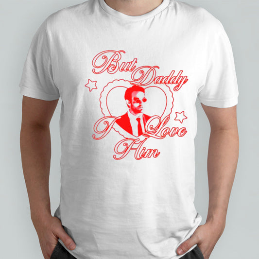 Matt Murdock but daddy I love him shirts