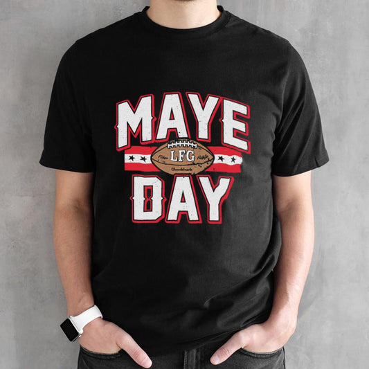 Maye Day Football LFG shirt