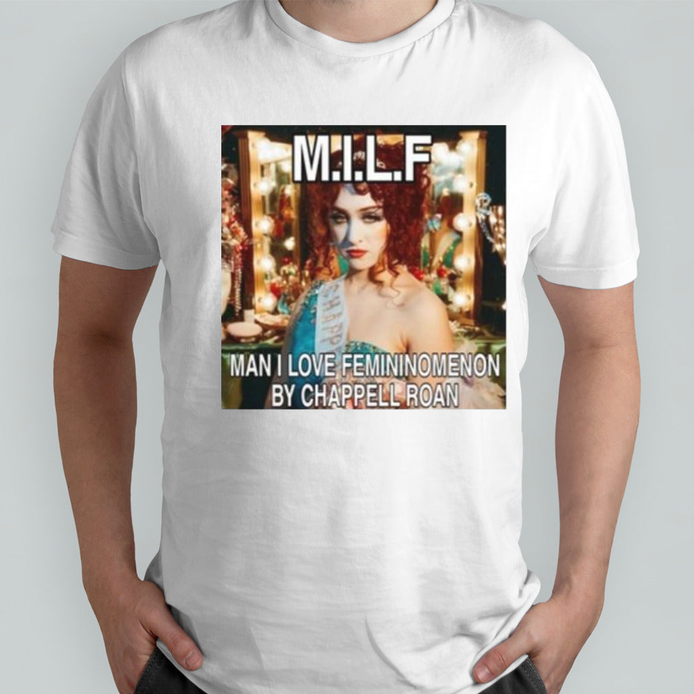 Milf Man I Love Femininomenon By Chappell Roan Shirts
