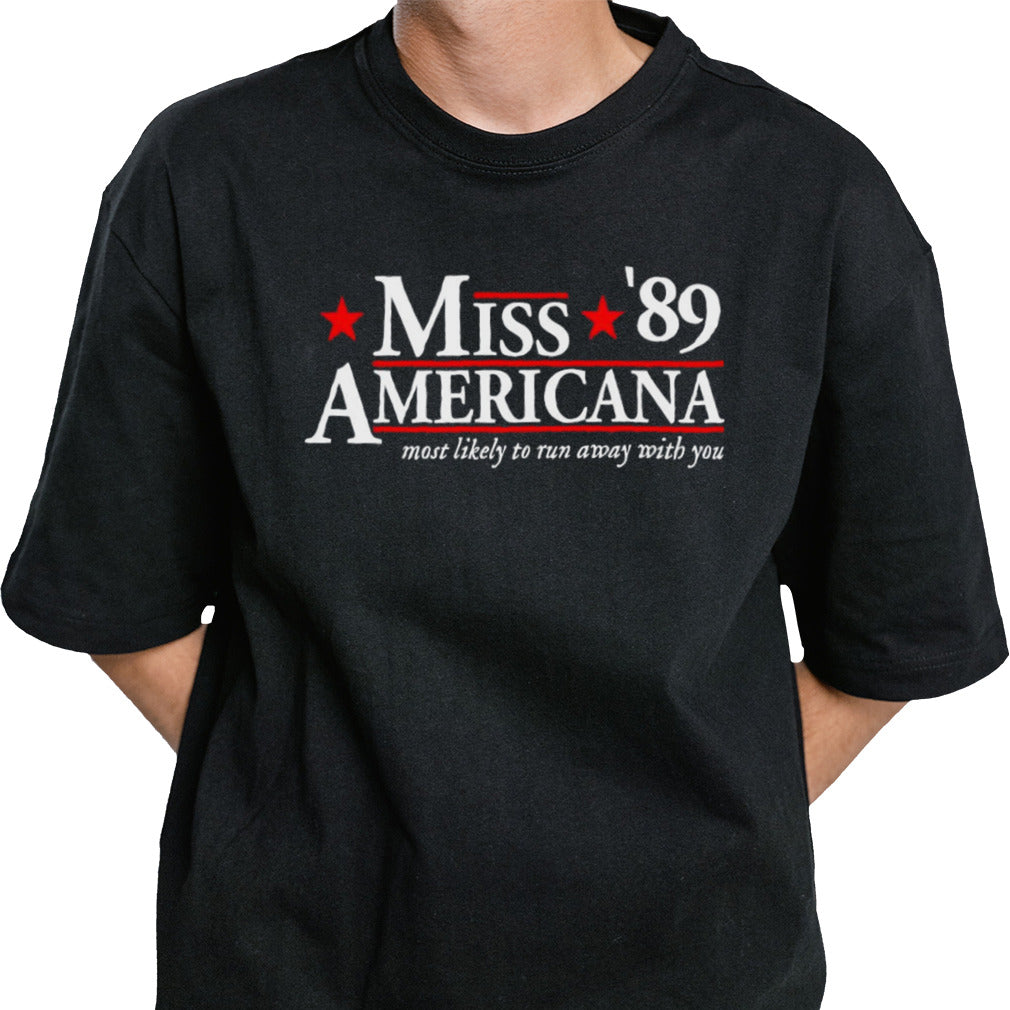 Miss Americana 89 most likely to run away with you shirt