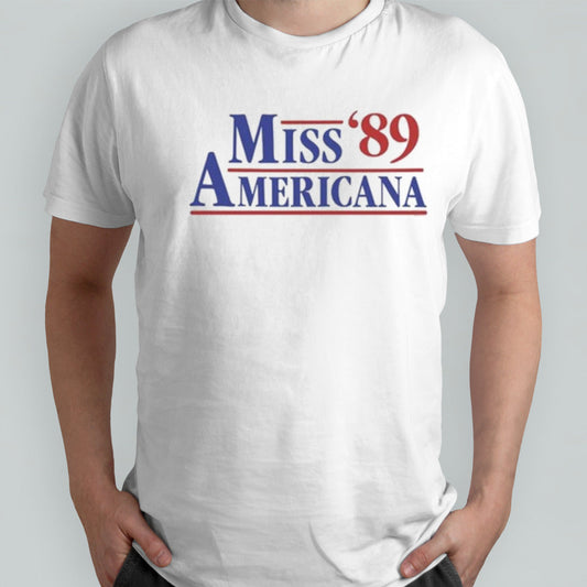 Miss Americana â€™89 New Shirt