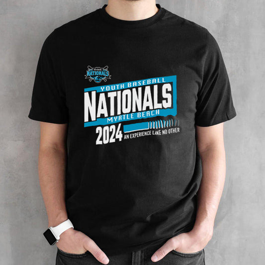 Myrtle Beach youth baseball Nationals 2024 an Experience like on other shirt