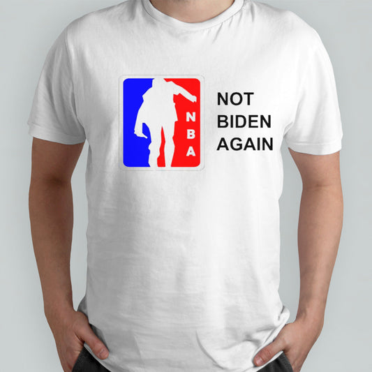 NBA Not Biden Again Shirts