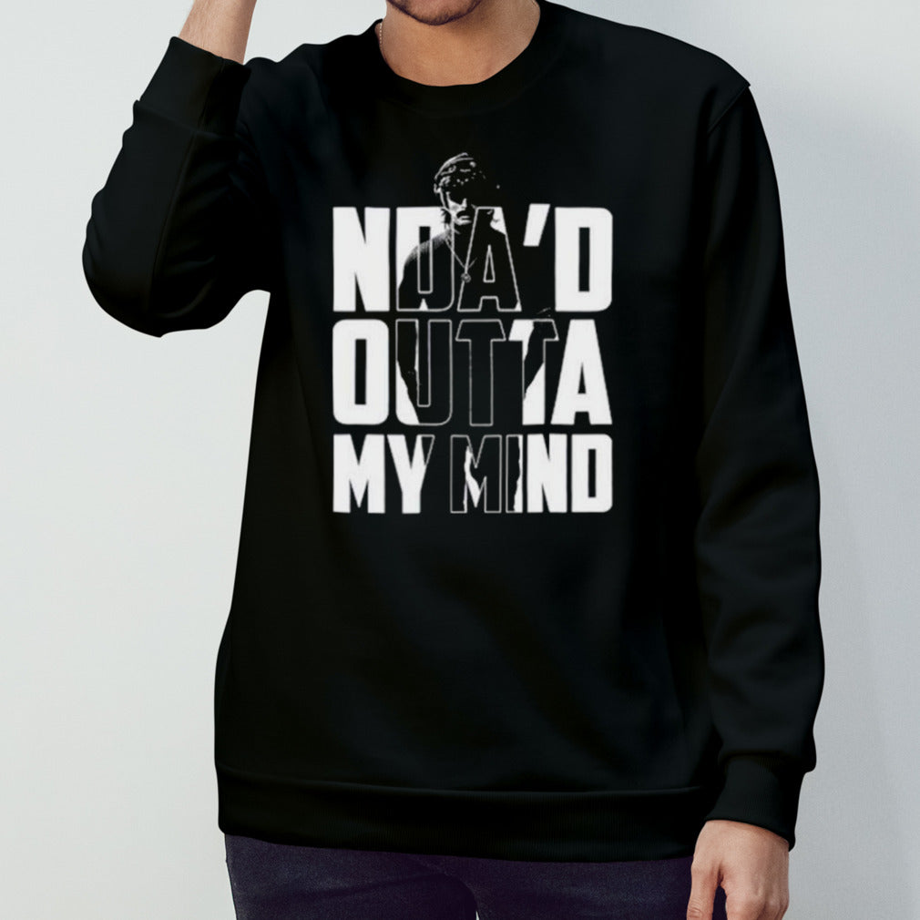 Ndasâ€™d outta my mind shirts