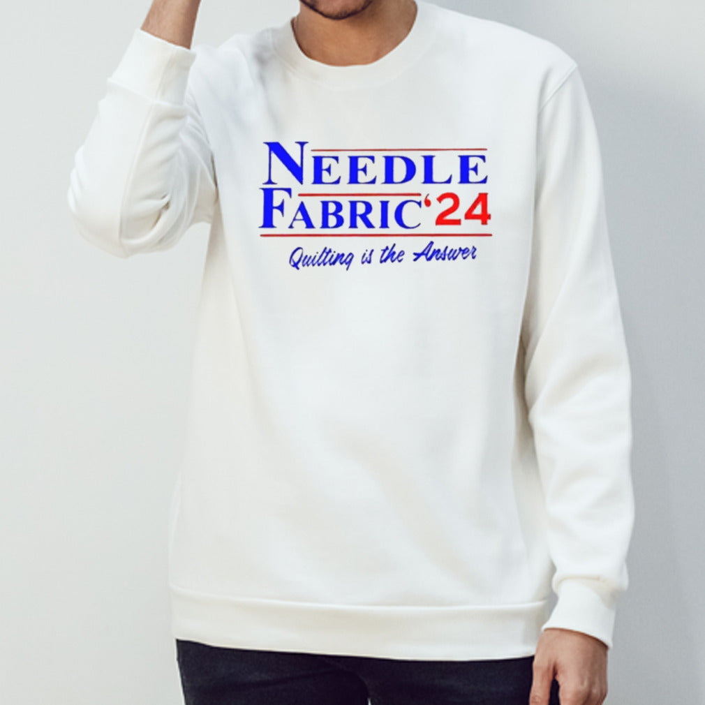 Needle Fabric 2024 Quitting Is The Answer Shirts