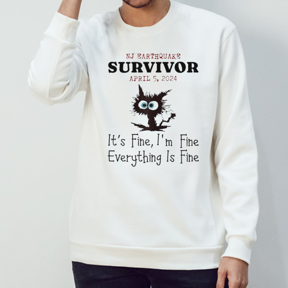 New Jersey NJ earthquake survivor Isâ€™m fine everything is fine black cat shirts