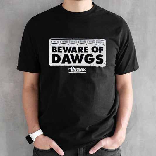 New York Baseball Beware of Bronx Dawgs shirts