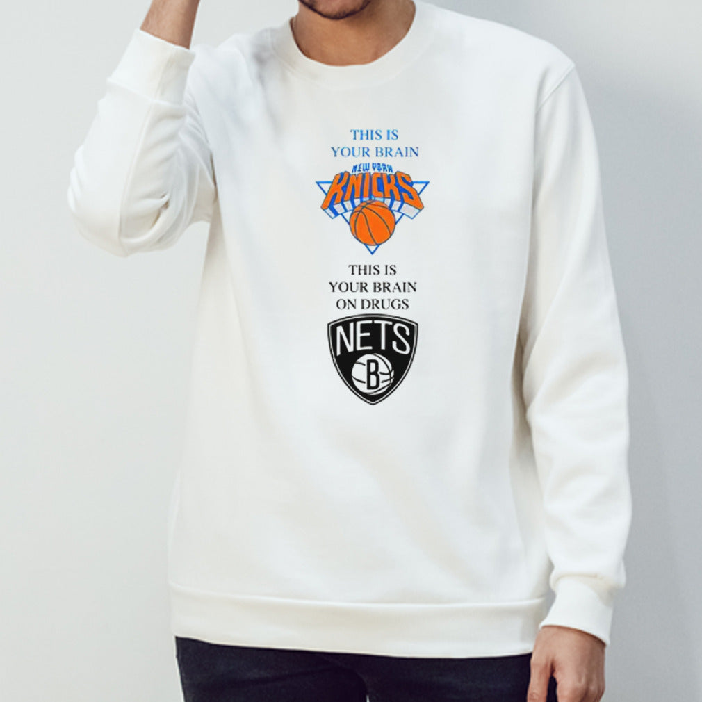 New York Knicks this is your brain Brooklyn Nets this is your brain on drugs shirt