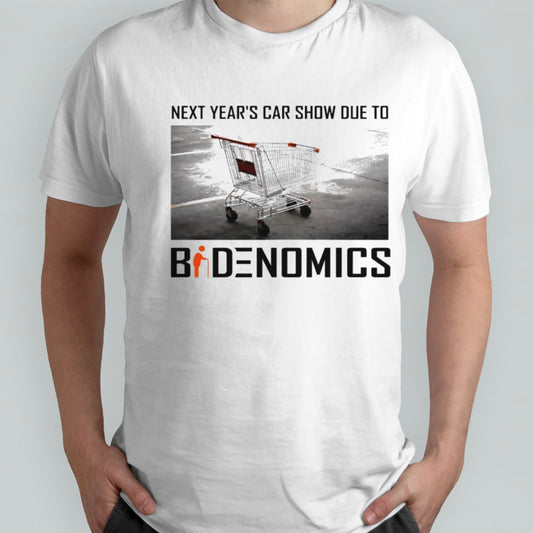 Next Yearsâ€™s Car Show Due To Bidenomics Shirts