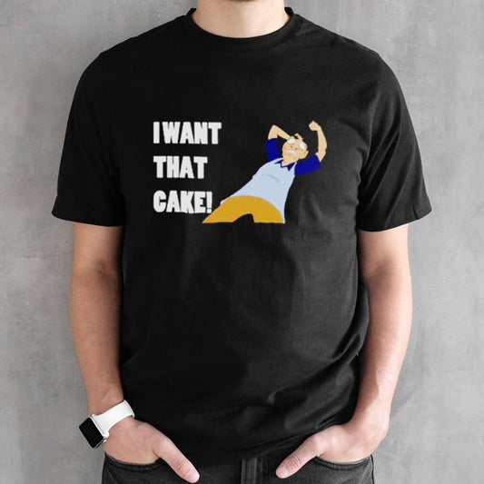 Nicolas cage I want that cake shirts